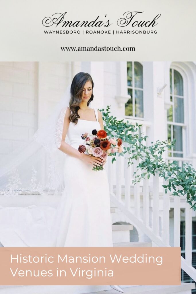 Pinnable blog post graphic for "Historic Mansion Wedding Venues in Virginia" from Amanda's Touch.