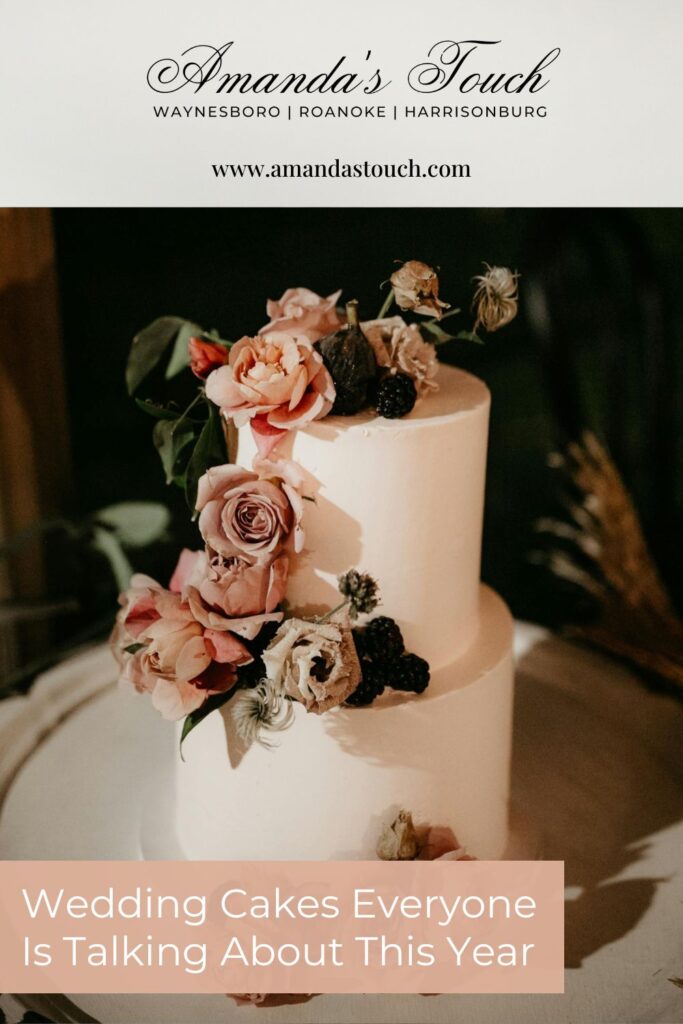 Pinnable blog post graphic for "Wedding Cakes Everyone Is Talking About This Year" from Amanda's Touch.